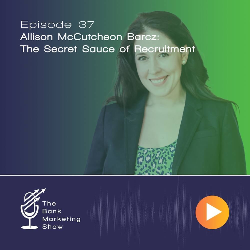 Ep 37 – The Secret Sauce of Recruitment with Allison McCutcheon Barcz