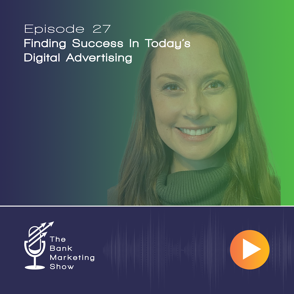 Ep 27 – Finding Success In Today’s Digital Advertising