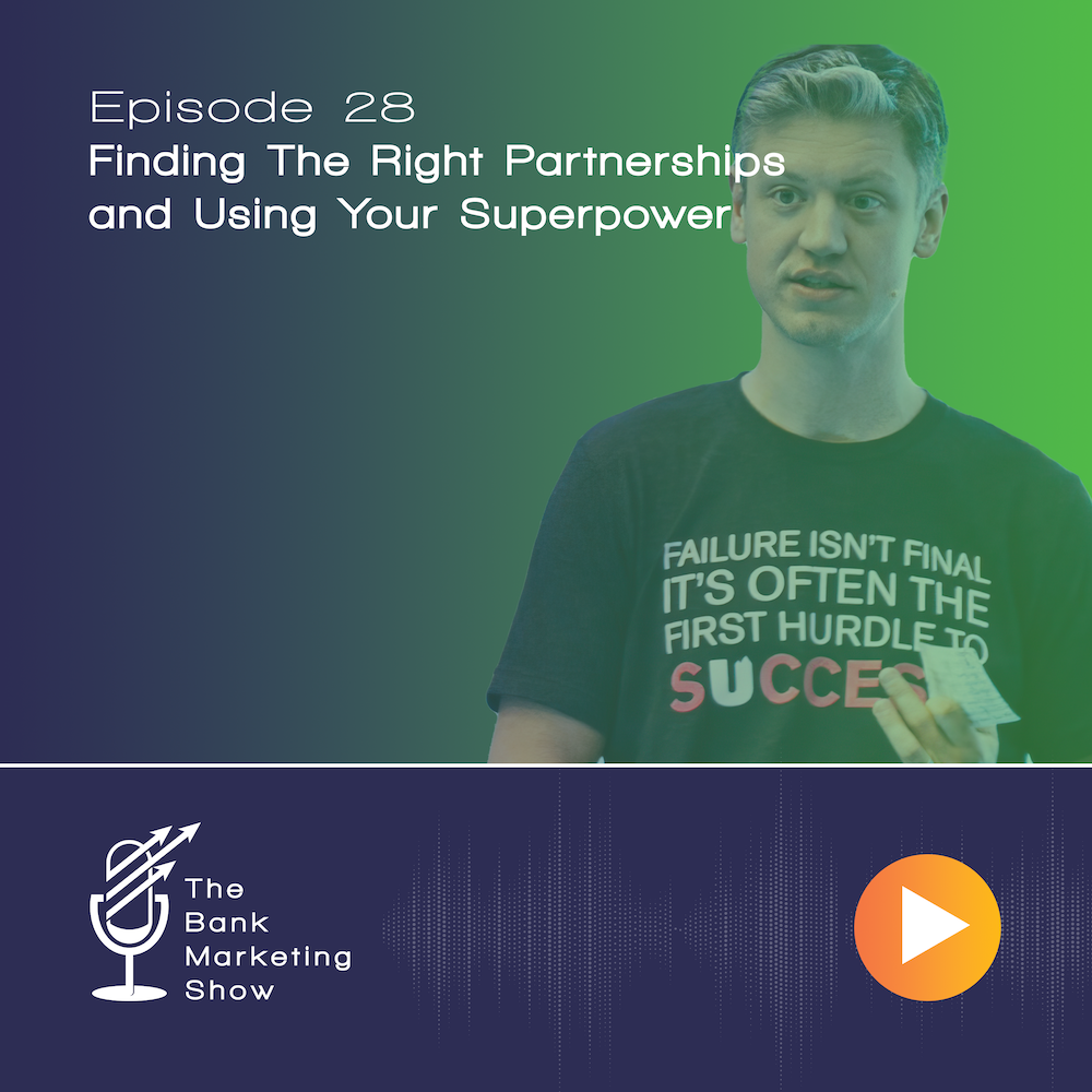Ep 28 – Finding The Right Partnerships and Using Your Superpower