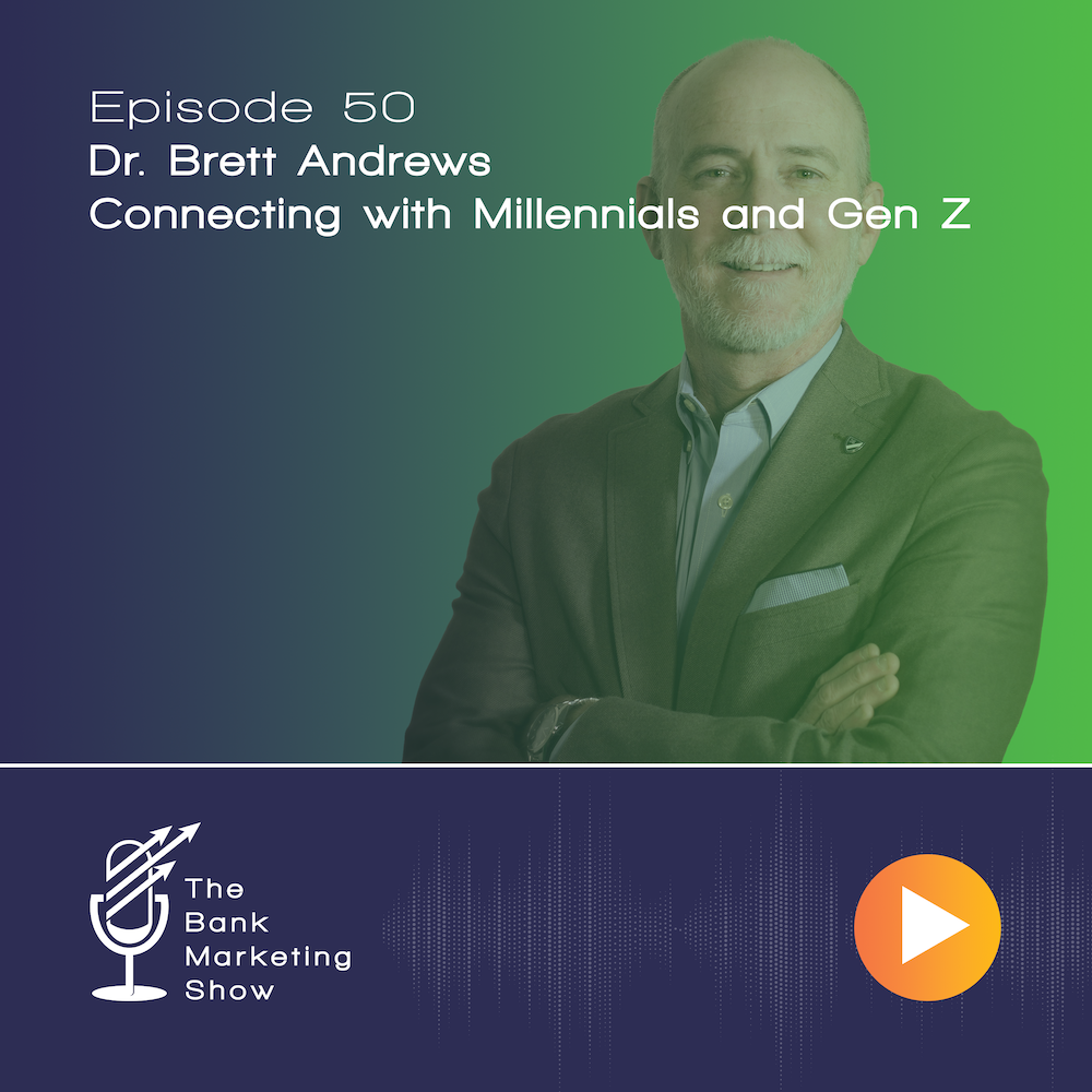 Ep 50 – Connecting with Millennials and Gen Z with Dr. Brett Andrews