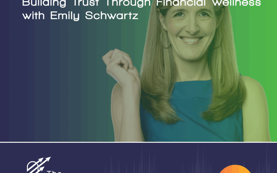 Ep 101 – Emily Schwartz – From Content to Education: Building Trust Through Financial Wellness