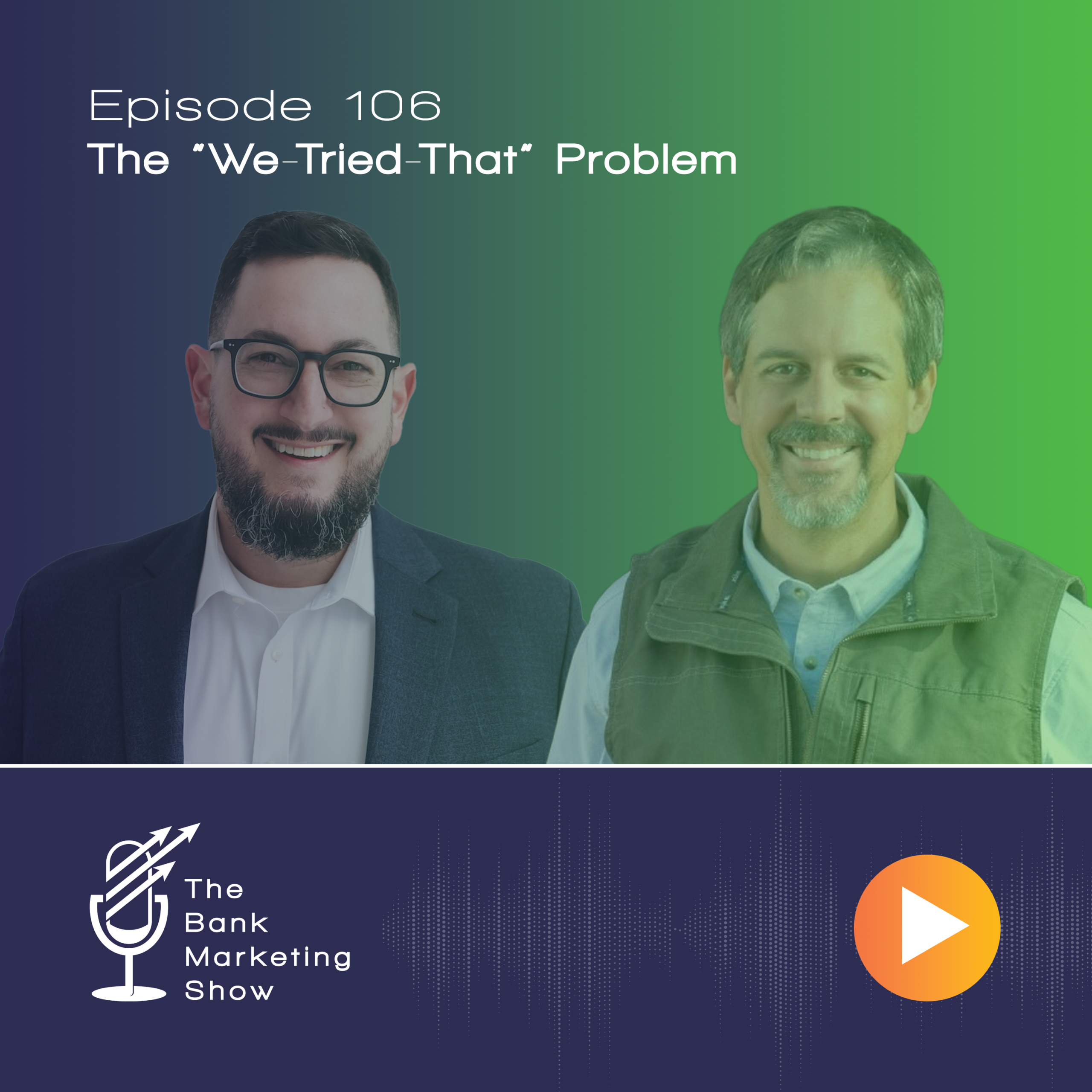Ep 106 – The We-Tried-That Problem