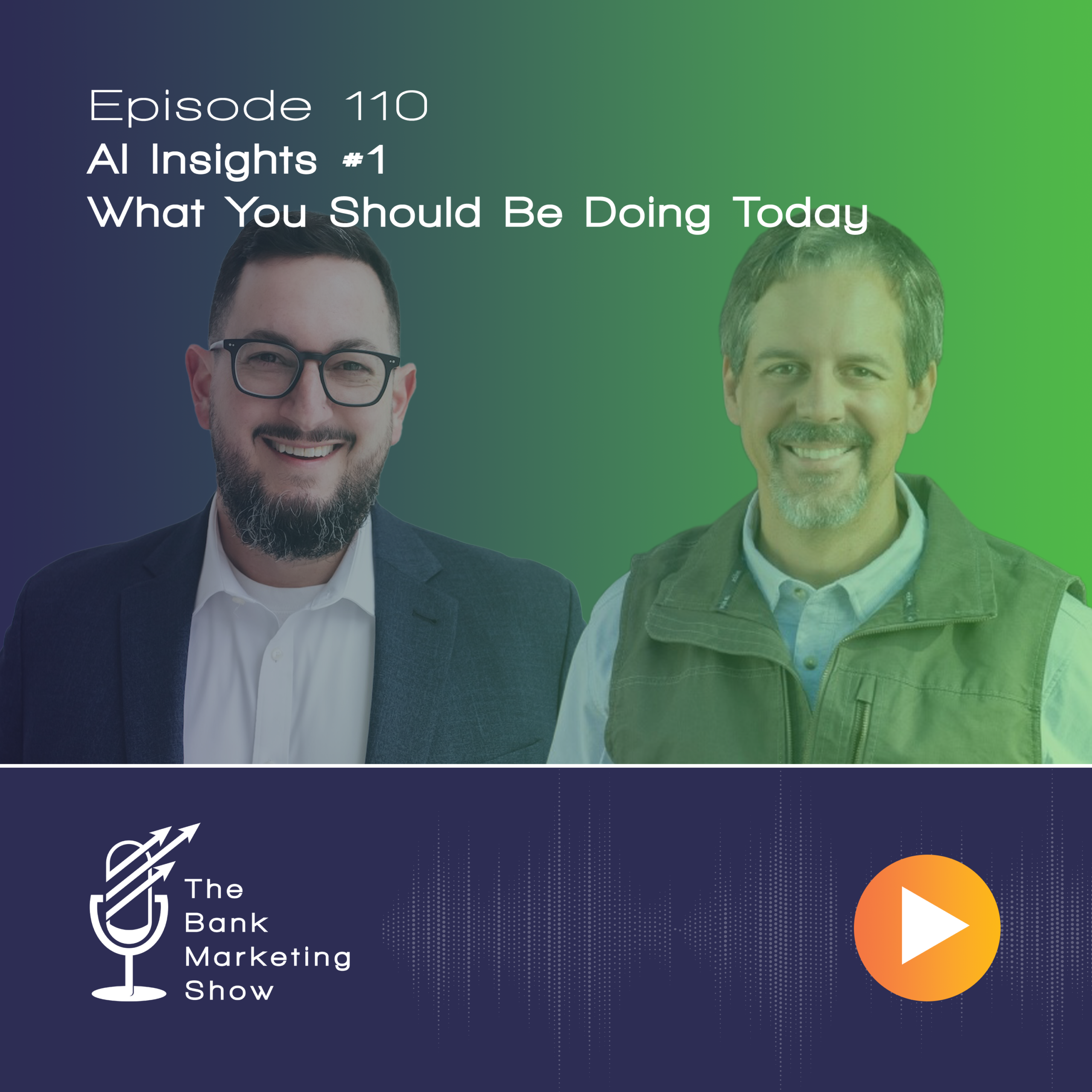 Ep 110 – AI Insights #1 – What You Should Be Doing Today