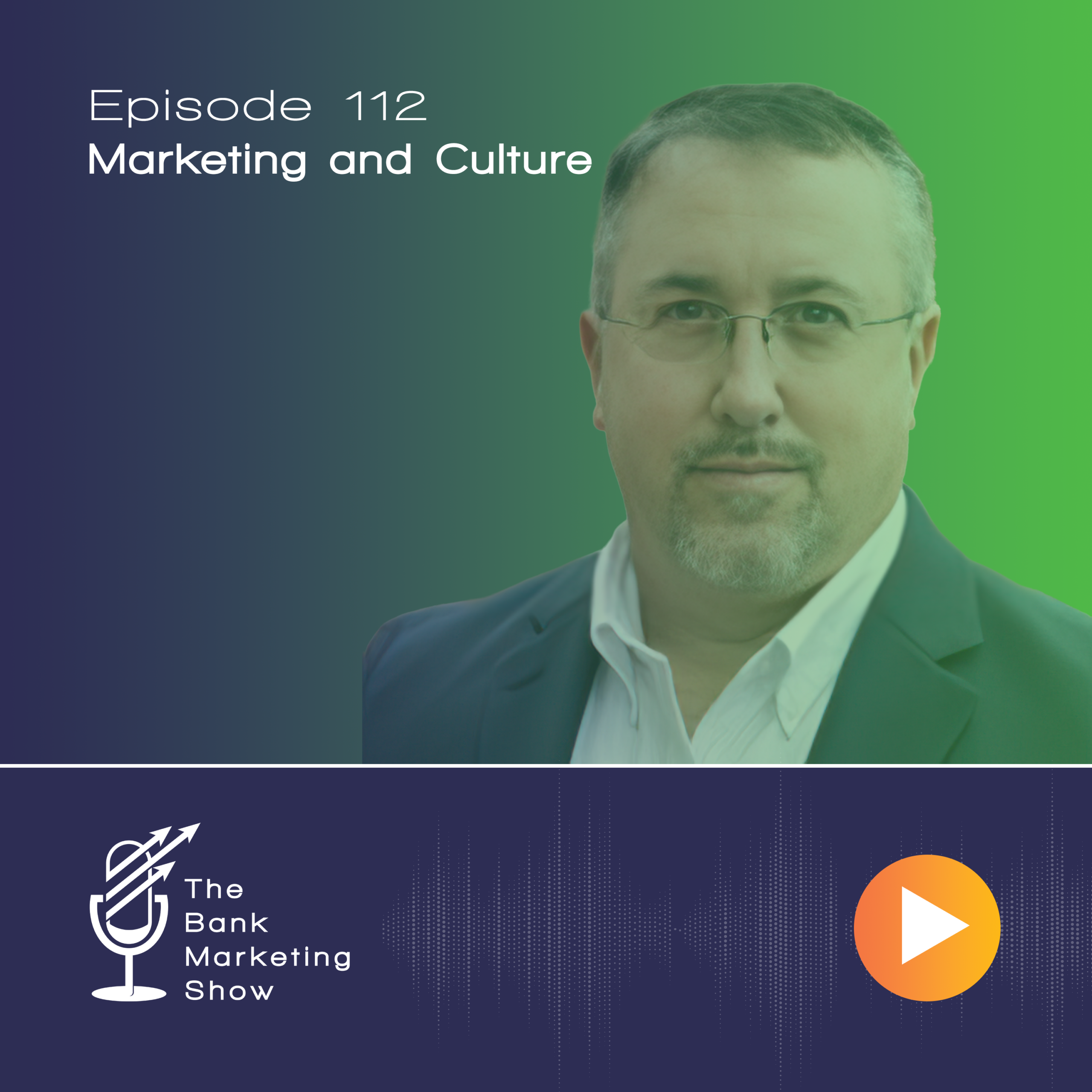 112 – Peter Ort – Marketing and Culture