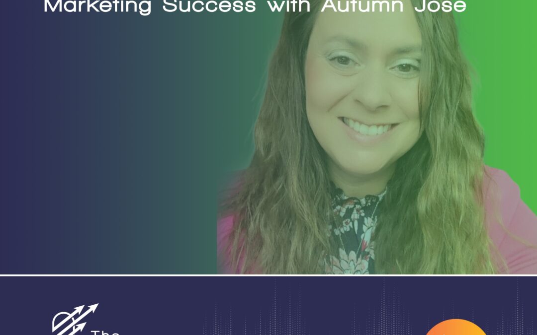 Ep 91 – Autumn Jose – Creating Social Stars for Marketing Success
