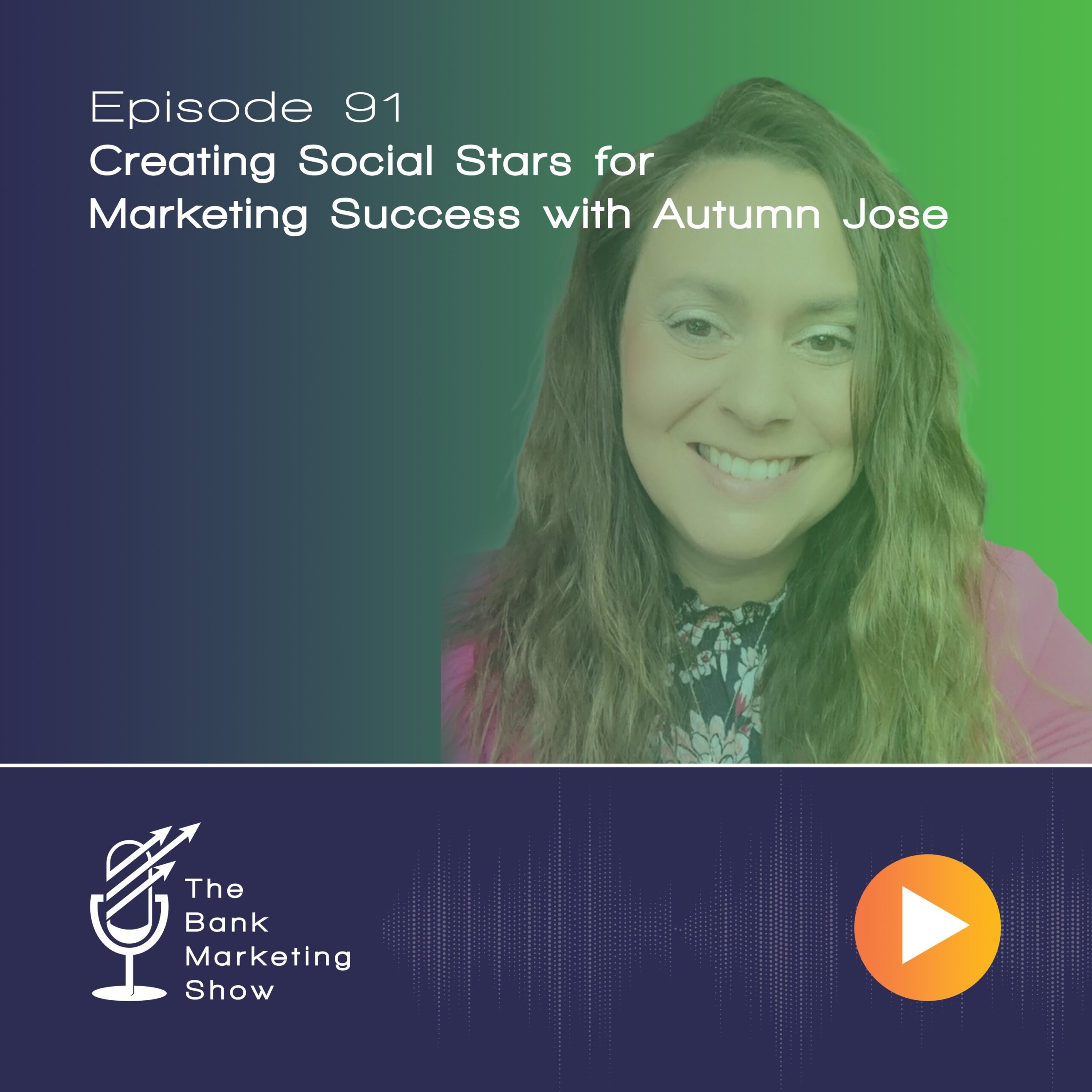 Ep 91 – Autumn Jose – Creating Social Stars for Marketing Success