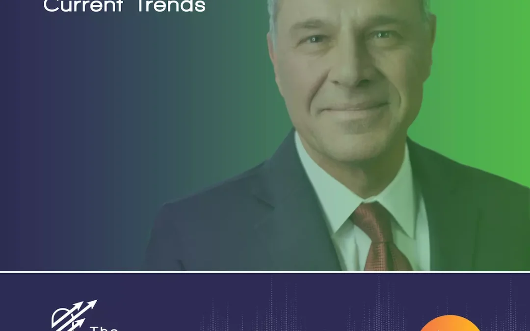 Ep 12 – An Industry Leader’s Outlook On Current Trends