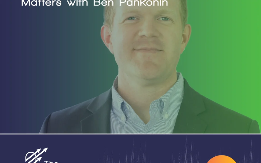 Ep 20 – Creating Brand Stories for Content That Matters with Ben Pankonin