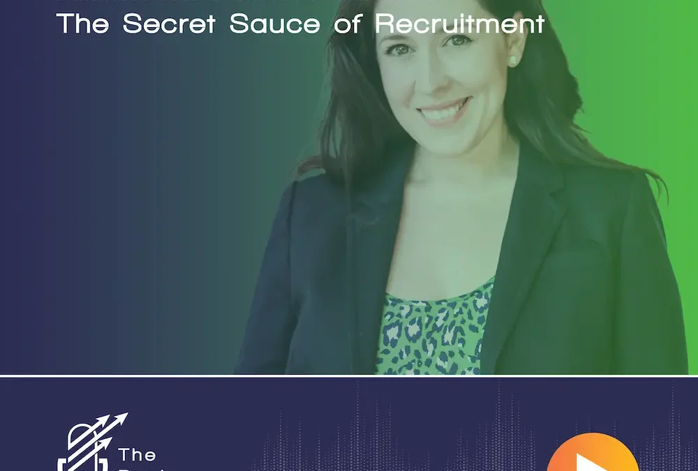 Ep 37 – The Secret Sauce of Recruitment with Allison McCutcheon Barcz