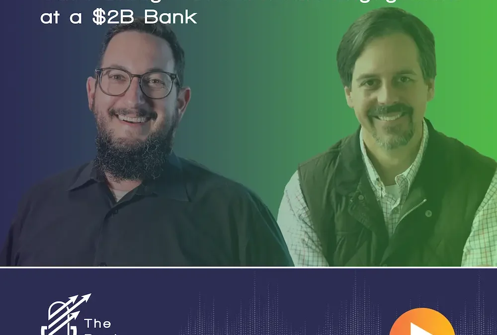 Ep 18 – Case Study: Social Media Engagement at a $2B Bank