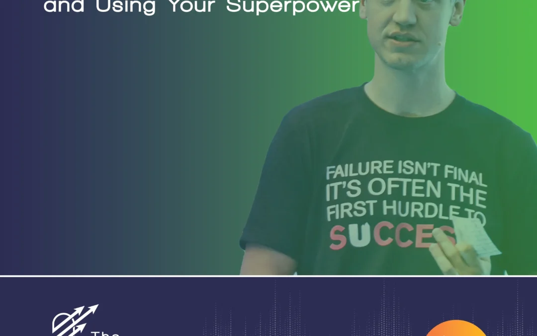 Ep 28 – Finding The Right Partnerships and Using Your Superpower